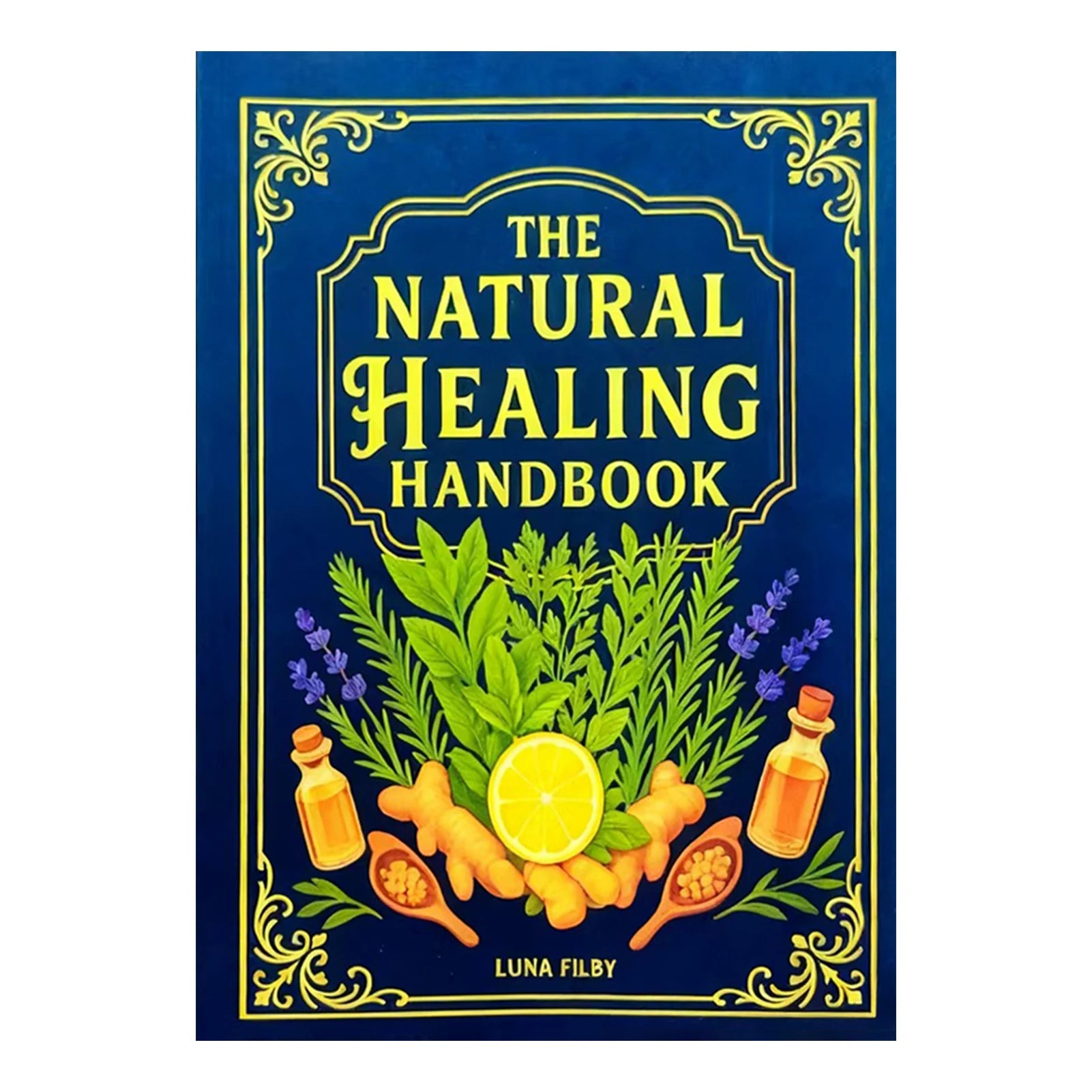 Book cover of 'The Natural Healing Handbook' with herbs and bottles on a blue background